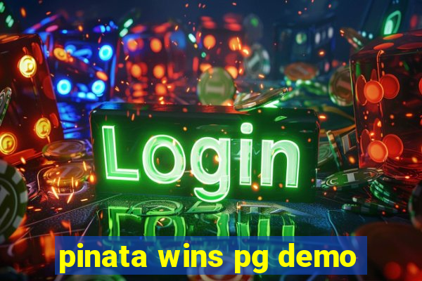 pinata wins pg demo